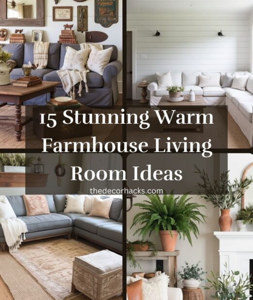 15 Stunning Warm Farmhouse Living Room​ Ideas
