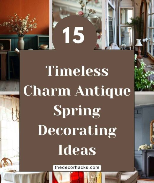 15 Timeless Charm Antique Spring Decorating Ideas