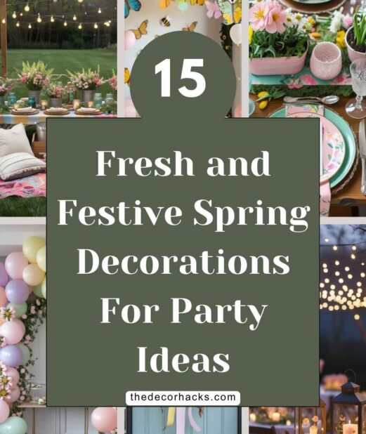 15 Fresh and Festive Spring Decorations For Party Ideas