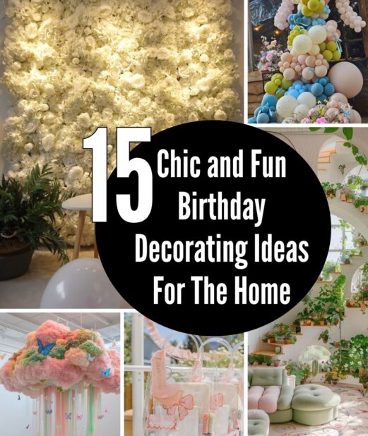 Chic and Fun Birthday Decorating Ideas For The Home